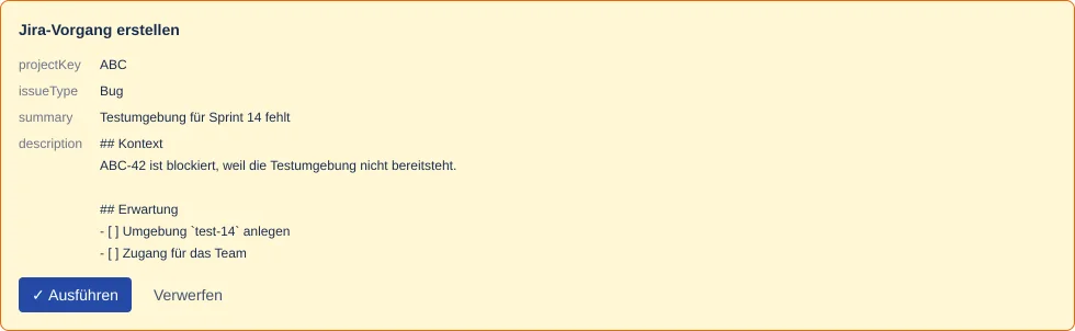 eine Vorschlagskarte „Jira-Vorgang erstellen" mit Feldern und den Knöpfen ✓ Ausführen und Verwerfen